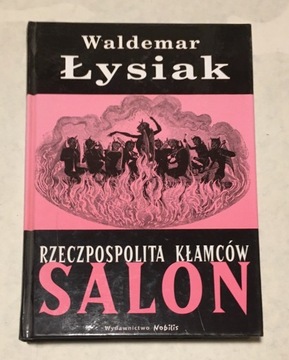 Waldemar Łysiak Salon Rzeczpospolita kłamców 