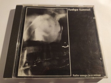 Fudge Tunnel – Hate Songs In E Minor