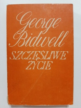 Szczęśliwe Zycie George Bidwell
