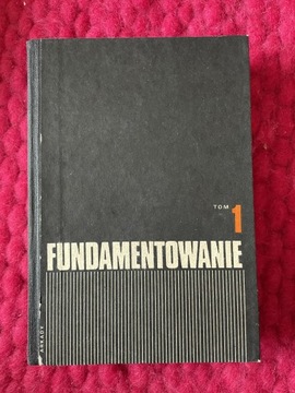 Fundamentowanie Tom 1