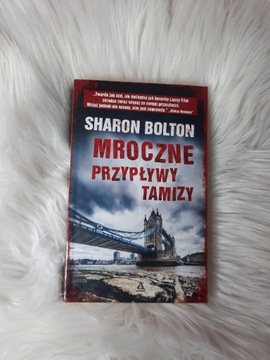 Mroczne przypływy Tamizy Sharon Bolton 