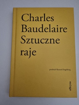 Charles Baudelaire Sztuczne raje