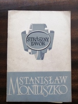 Moniuszko STRASZNY DWÓR libretto Fotygo 1956