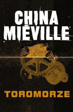 China Miéville „Toromorze”