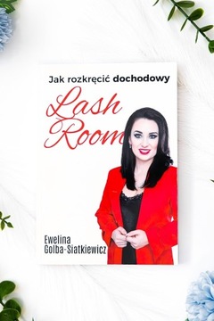 Książka "Jak rozkręcić dochodowy Lash Room"