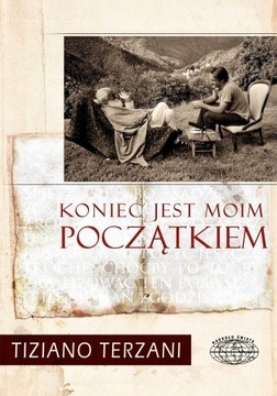 Koniec jest moim początkiem Tiziano Terzani UNIKAT