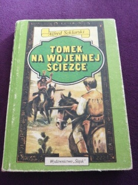 Tomek na wojennej ścieżce, A. Szklarski wyd Śląsk