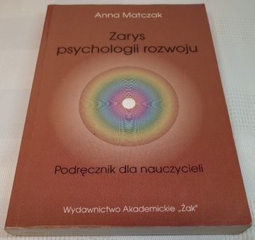 Zarys psychologii rozwoju. Anna Małczak