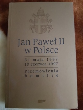 Jan Paweł II w Polsce 1997 przemówienia homilie