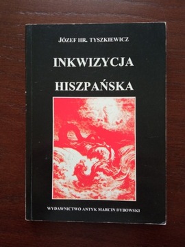 Inkwizycja hiszpańska Józef Tyszkiewicz reprint