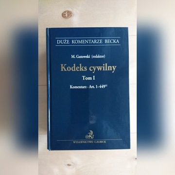 KODEKS CYWILNY KOMENTARZ ART. 1-449 TOM I GUTOWSKI