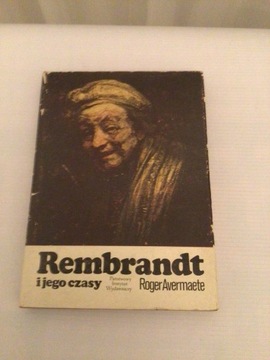 REMBRANDT I JEGO CZASY, Roger Avermaete,1978