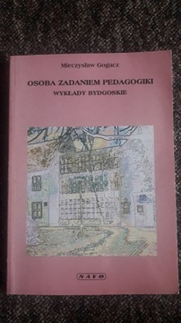 Osoba zadaniem pedagogiki - Gogacz Mieczysław