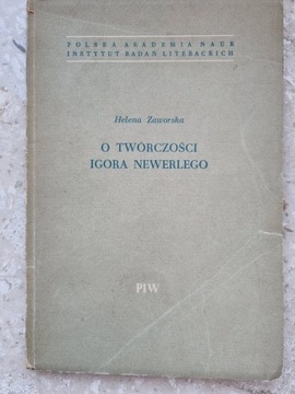 O TWÓRCZOŚCI IGORA NEWERLEGO. Helena Zaworska