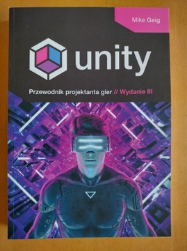 Przewodnik projektanta gier Unity Wydanie III