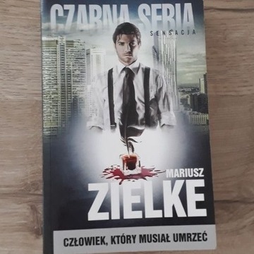 Człowiek, który musiał umrzeć Mariusz Zielke