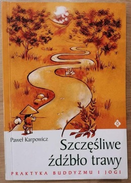 Szczęśliwe źdźbło trawy Paweł Karpowicz