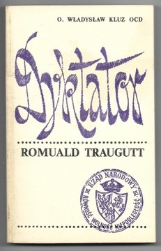 Dyktator Romuald Traugutt - o. Władysław Kluz OCD