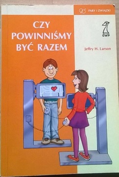 Być razem Narzeczeństwo Psychologia małzeństwa