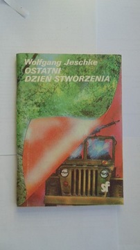 Ostatni dzień stworzenia - Wolfgang Jeschke