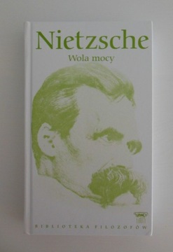 Nietzsche - Wola mocy