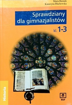 Historia. Sprawdziany dla gimnazjalistów kl. 1-3 