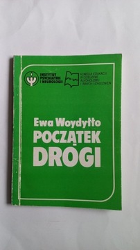 POCZĄTEK DROGI Ewa Woydyłło 