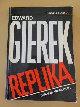 Edward Gierek. Replika. Janusz Rolicki