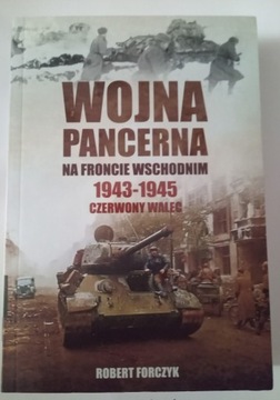 Forczyk Wojna pancerna na Froncie Wschodnim 43-45