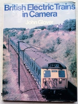 British Electric Trains in Camera John Glover