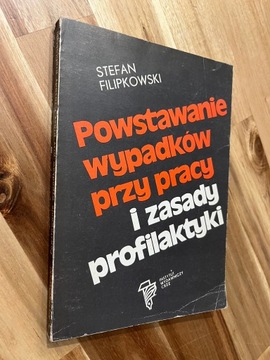 Powstawanie wypadków przy pracy i zasady profilakt