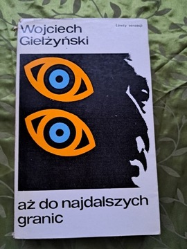 Giełżyński Wojciech, Aż do najdalszych granic