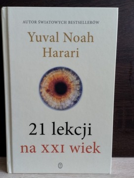 21 Lekcji na XXI wiek -  Yuval Noah Harari