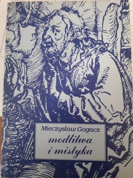 Książka Mieczysław Gogacz "Modlitwa i mistyka"