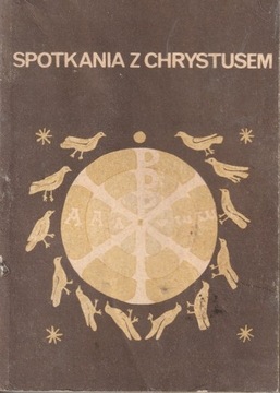 SPOTKANIA Z CHRYSTUSEM