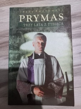 "Prymas trzy lata z tysiąca" Jerzy Radłowski