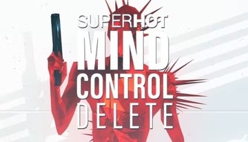 SUPERHOT: MIND CONTROL DELETE KLUCZ STEAM