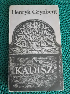 "Kadisz" Henryk Grynberg 