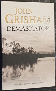 Demaskator  - John GRISHAM 