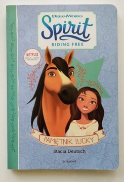 Pamiętnik Lucky. Spirit Riding Free.