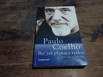 Być jak płynąca rzeka   Paulo Coelho