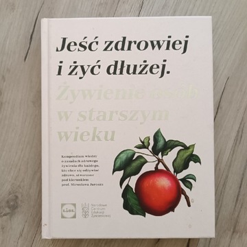 Jeść zdrowiej i żyć dłużej. 