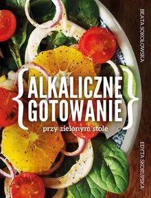 Alkaliczne gotowanie - Sokołowska Beata