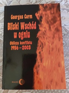 CORM - BLISKI WSCHÓD W OGNIU - OBLICZA KONFLIKTU