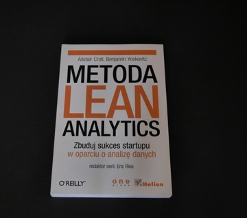 Metoda Lean Analytics Alistair Croll, Benjamin Yoskovitz