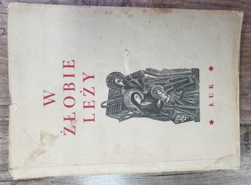 W żłobie leży. Wybór 26 kolęd i pastorałek.