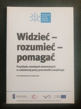 Widzieć rozumieć pomagać. Przykłady rozwiązań