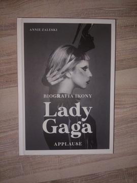 Lady Gaga: Applause Biografia ikony Annie Zaleski