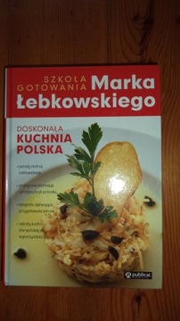 Szkoła gotowania Marka Łebkowskiego