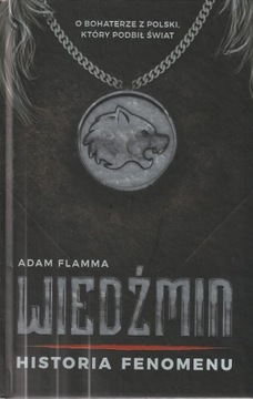 Adam Flamma - Wiedźmin. Historia fenomenu